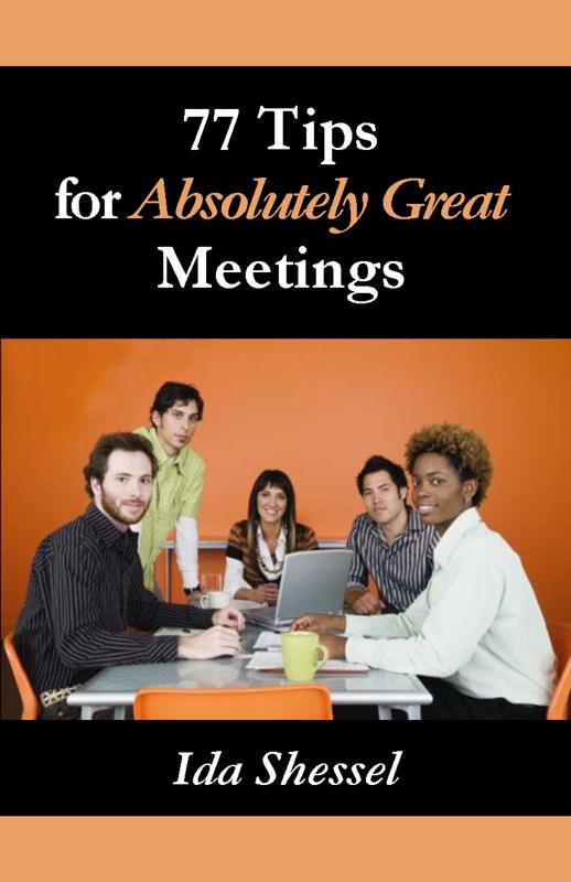 Title details for 77 Tips for Absolutely Great Meetings by Ida Shessel - Available